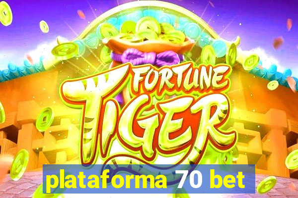 plataforma 70 bet